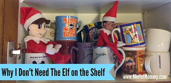 Why I Don’t Need The Elf on the Shelf