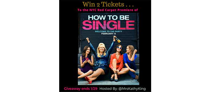 Giveaway: Tickets to NYC Red Carpet Premiere of “How to be Single” ends 1/29