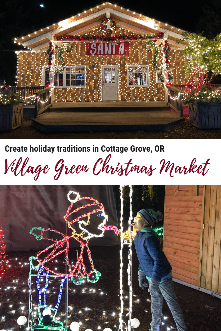 Create holiday traditions at the Village Green Christmas Market in Cottage Grove, OR