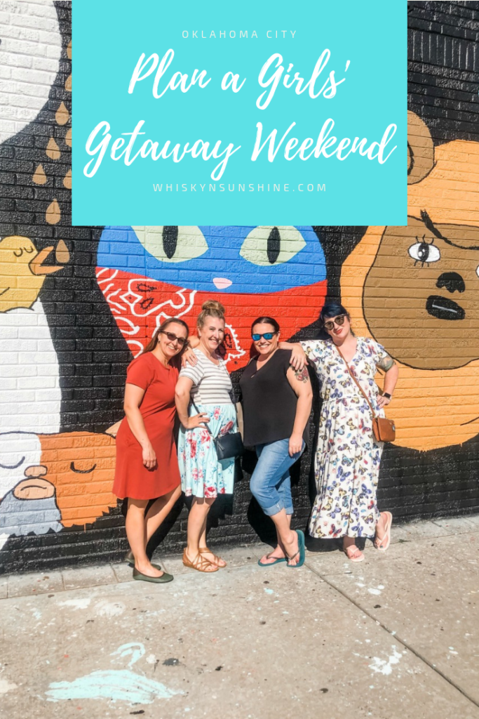 Plan a Girlsâ€™ Getaway Weekend in OKC