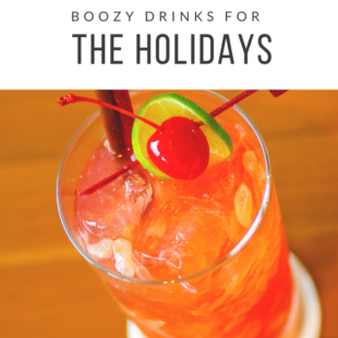 4 Boozy Drinks for the Holidays