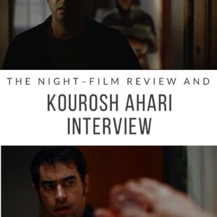 the night FILM REVIEW AND KOUROSH AHARI INTERVIEW