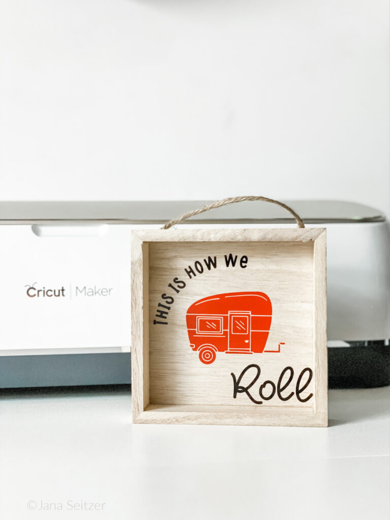 Easy to make RV Accessories - DIY Camper Sign made with Cricut Maker