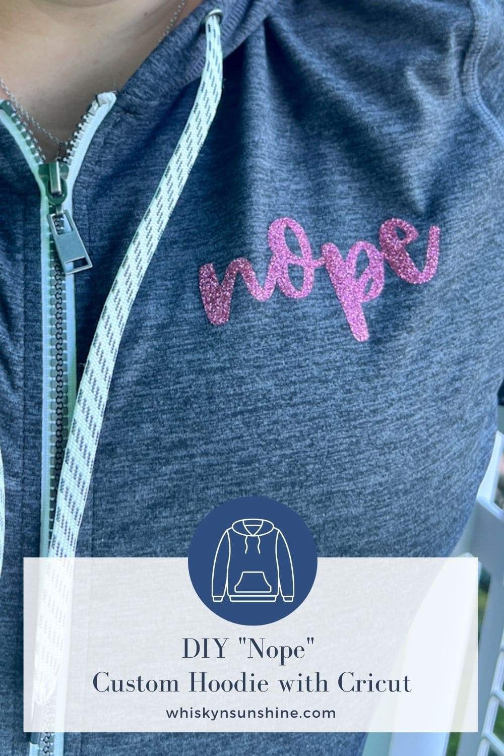 DIY Nope Custom Hoodie with Cricut » Whisky + Sunshine