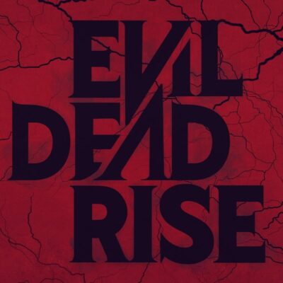 Evil Dead Rise Is Groovy Gory Goodness and Minimal Camp